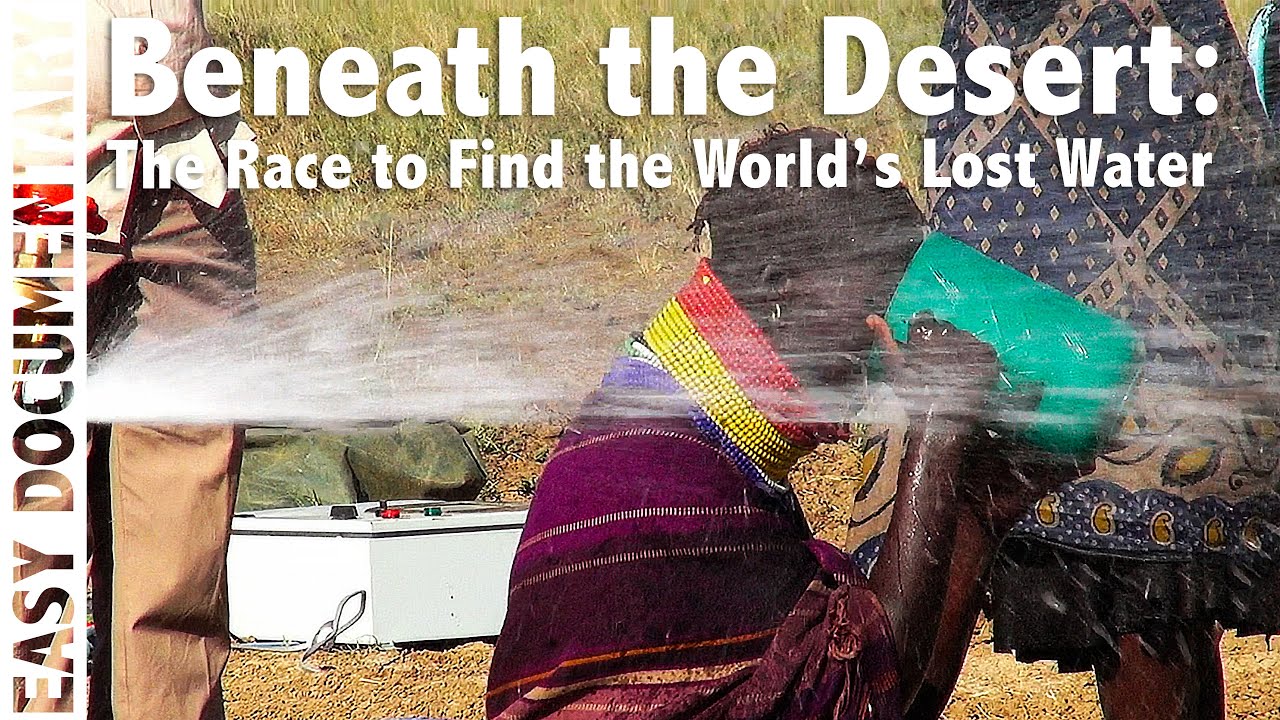 Beneath the Desert: The Race to Find the World’s Lost Water - Full Travel Documentary