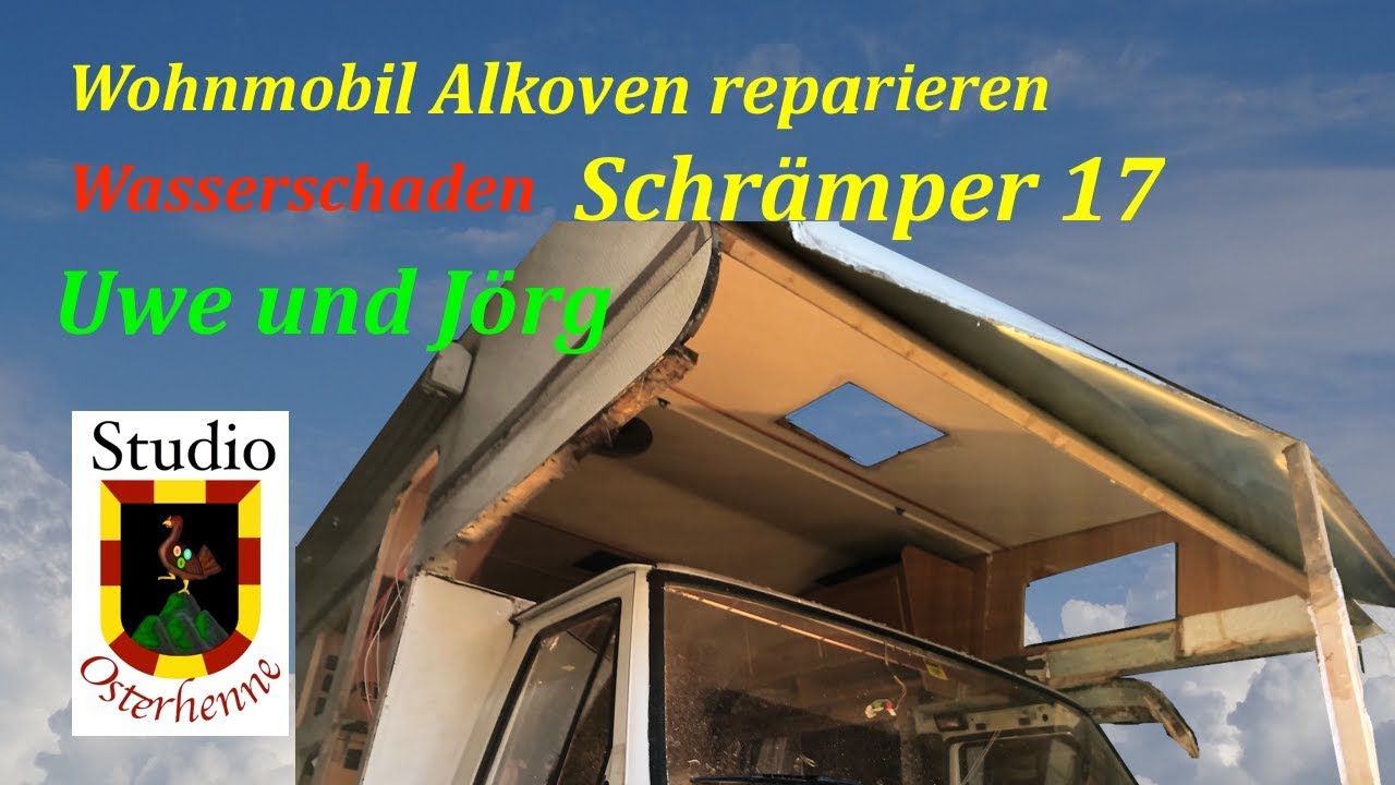 17 Schr&auml;mper Tipps Ideen von Uwe + J&ouml;rg Wohnmobil renovieren der Wasserschaden Alufrass im Alkoven