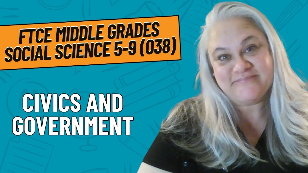 Practice Problems for Civics and Government | FTCE Middle Grades Social Science 5-9 (038)