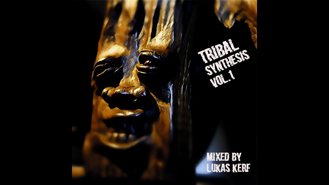 Tribal Synthesis Vol.1 (Melodic Tech House Mix)