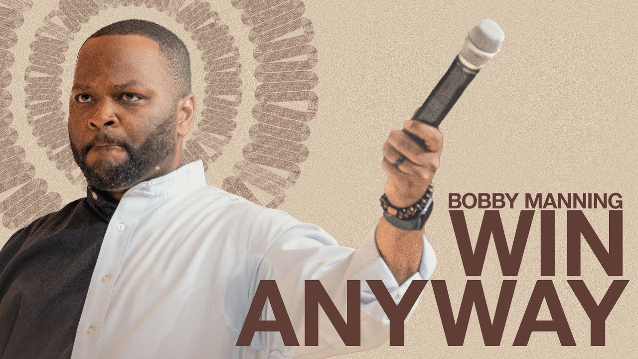DR. BOBBY MANNING | WIN ANYWAY