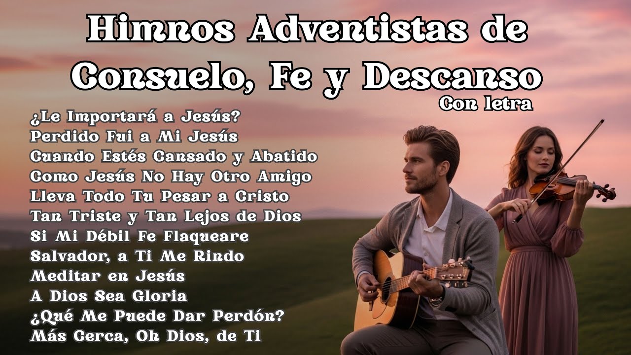 40 Minutos de Himnos Adventistas de Consuelo, Fe y Descanso 🤍 | Nuevos Arreglos Suaves