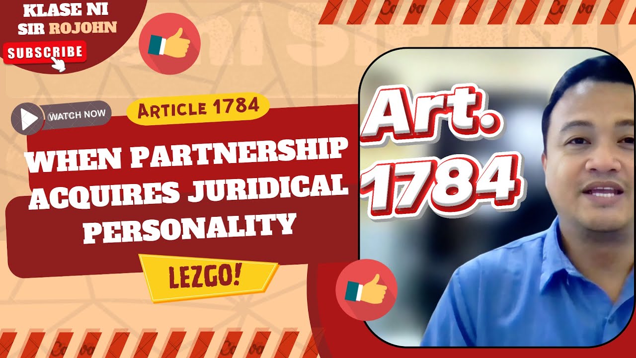Law on Partnerships - Art. 1784 - When Partnership Acquires Juridical Personality