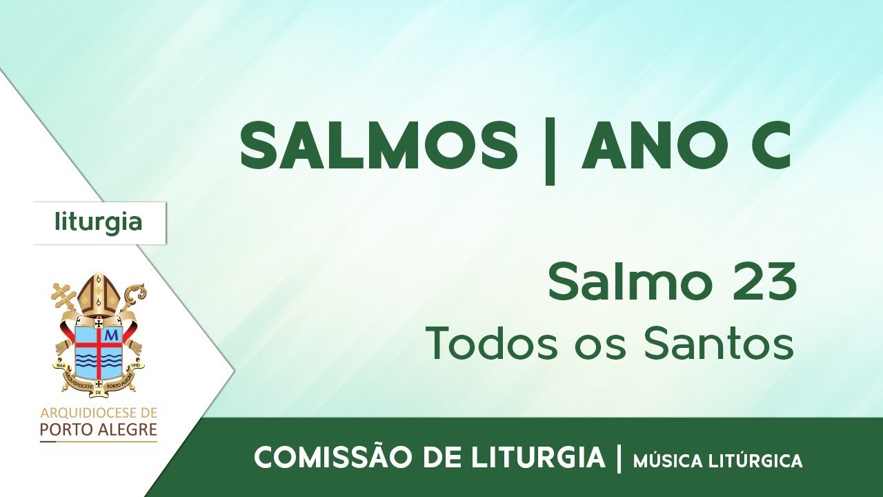 Salmo 23 | Todos os Santos | Ano C