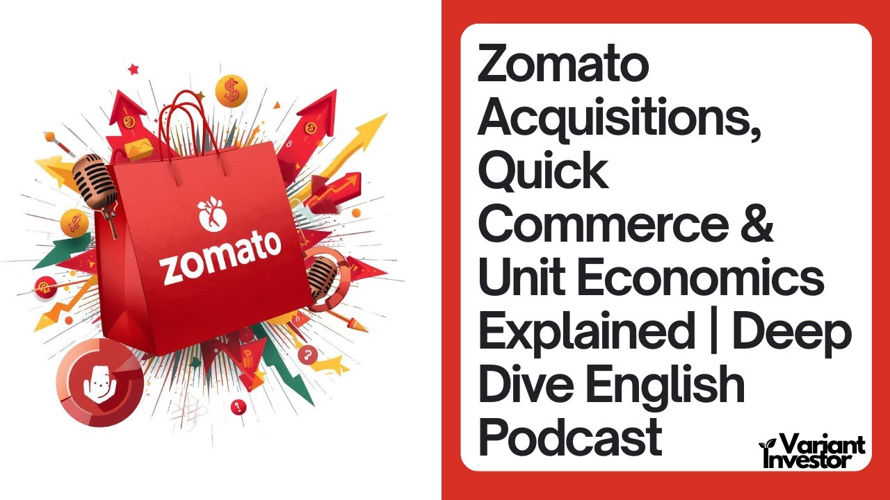 Поглощения Zomato, быстрая торговля и юнит-экономика: объяснение | Подкаст Deep Dive English