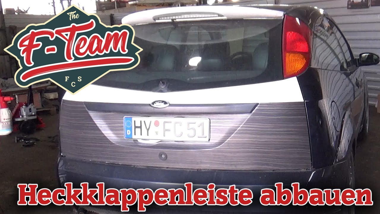 Heckklappenleiste abbauen | Leiste Heckklappe demontieren | Ford Focus MK1 | the F-Team