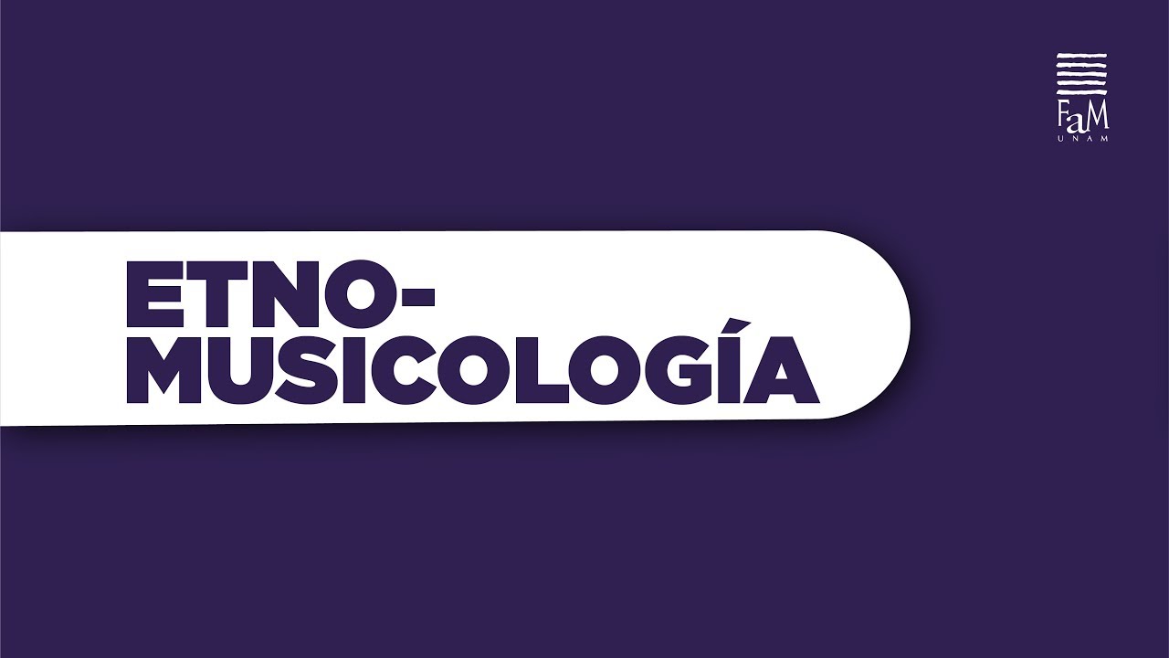 • ETNOMUSICOLOGÍA • Requisitos para ingreso a Ciclo Propedéutico FaM-UNAM