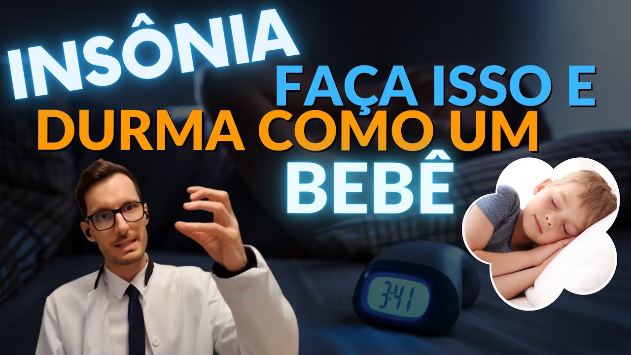 INSÔNIA O que não te contaram - Como ter uma boa noite de sono sem uso de medicamentos