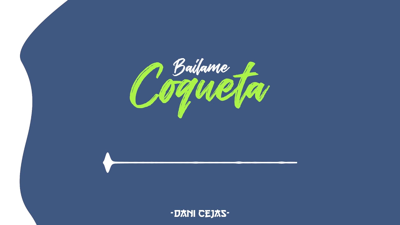 🥵 BAILAME COQUETA - DANI CEJAS & LEA MEDINA 🥵