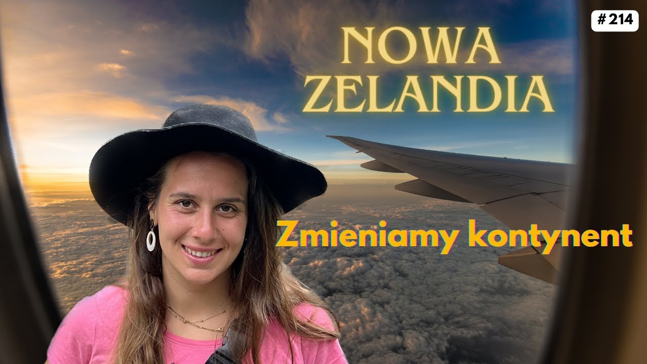 #214 | Lecimy do NOWEJ ZELANDII | 11h ✈️ z Szanghaju do Auckland |