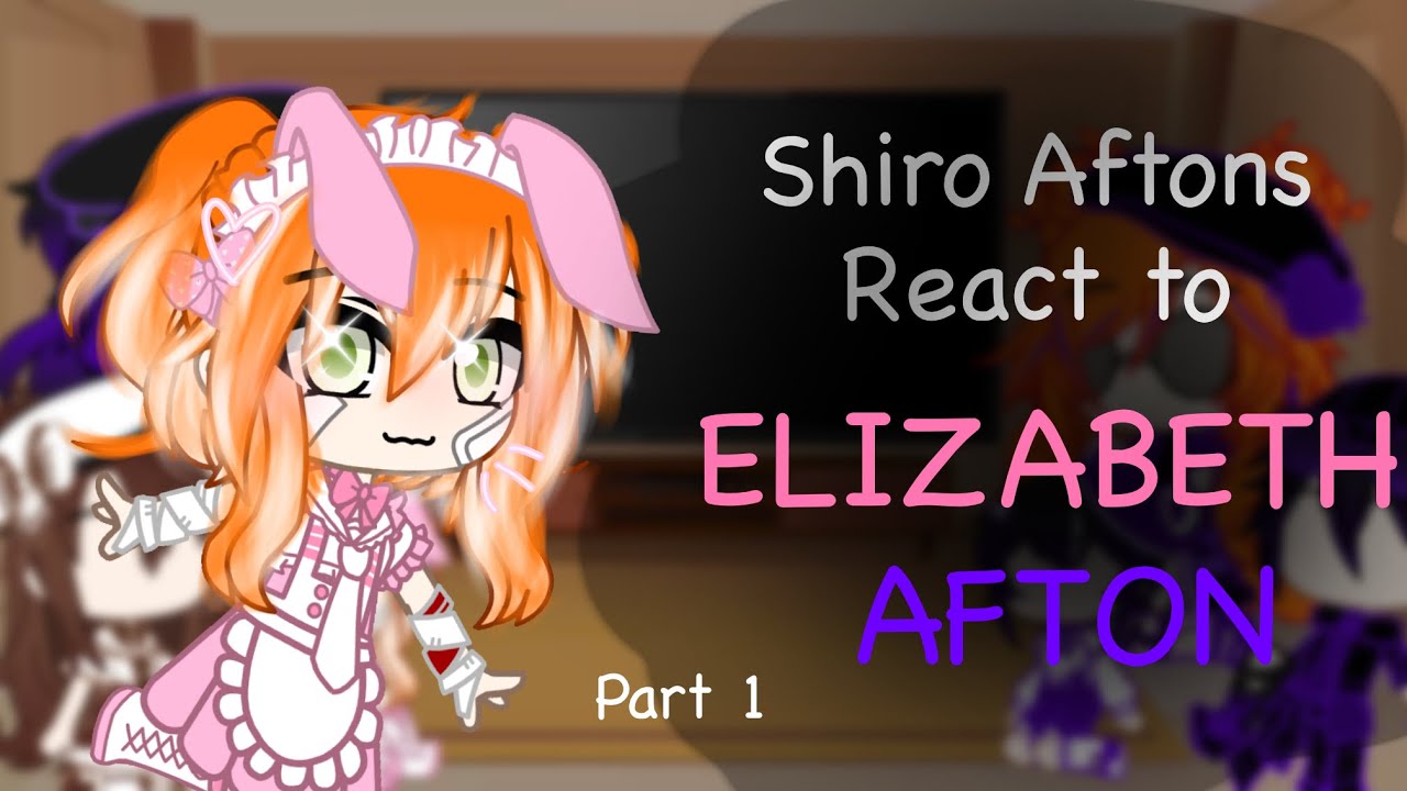 @shiirotokuurogacha1808 Aftons React to Original Aftons ! | FNAF | Part /? | Anya_Flower20
