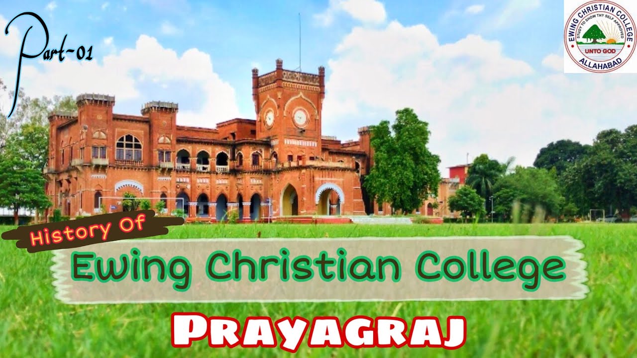 Ewing Christian College || ECC || Prayagraj (U.P.) India