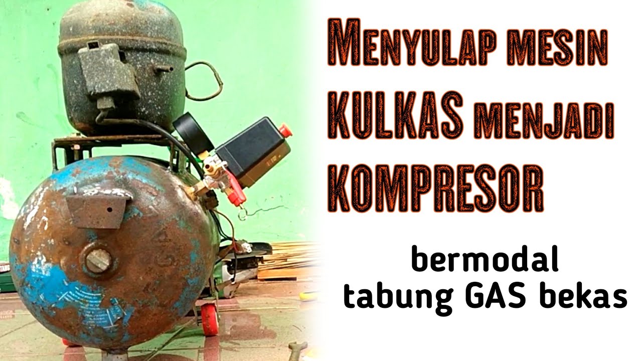 Menyulap mesin Kulkas+Tabung gas LPG menjadi Kompresor #rakitan