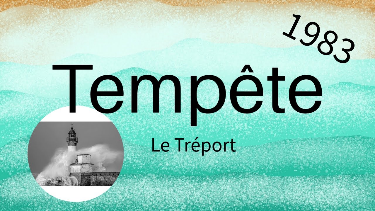 Tempête au Tréport en 1983