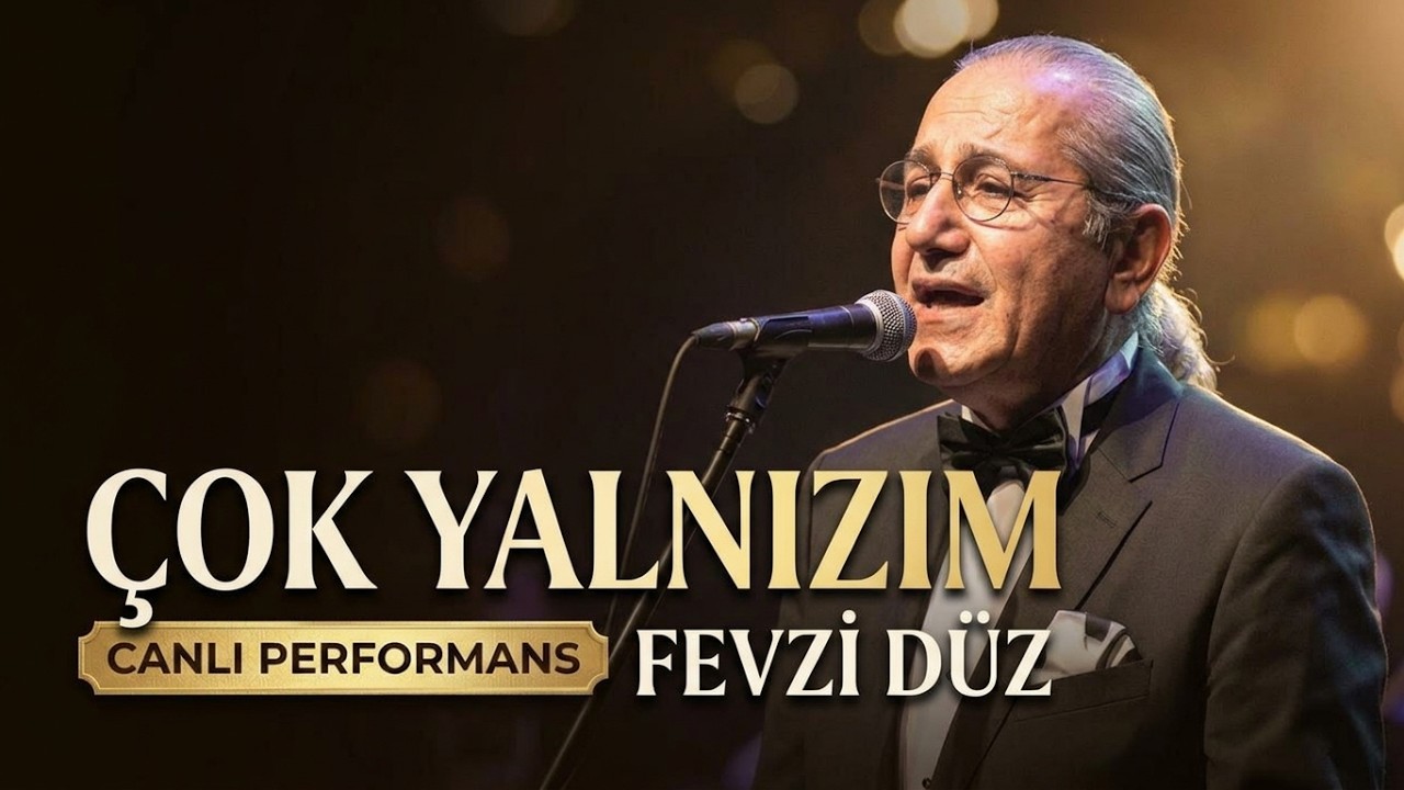 Çok Yalnızım - Fevzi DÜZ