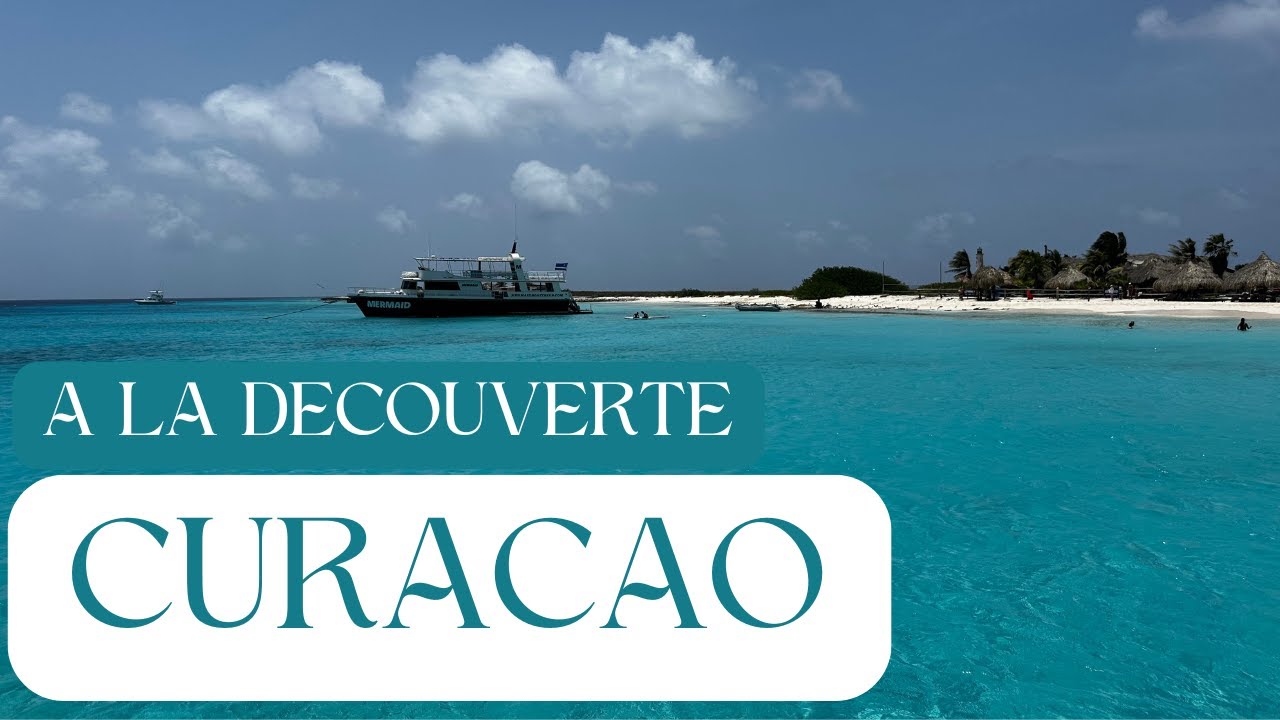 ✨ CURACAO, Perle des Caraibes - LES INCONTOURNABLES - partie 1 - TRAVEL VLOG ✨