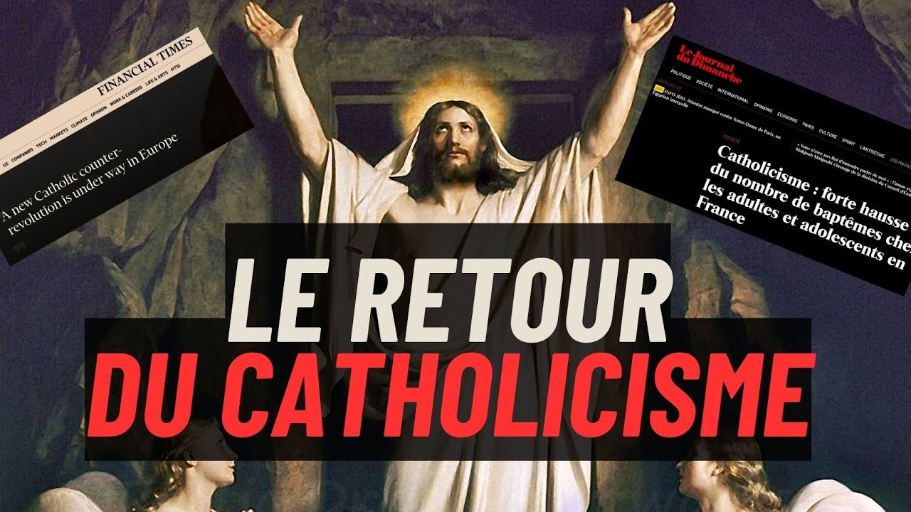 L’INÉVITABLE RETOUR DU CATHOLICISME