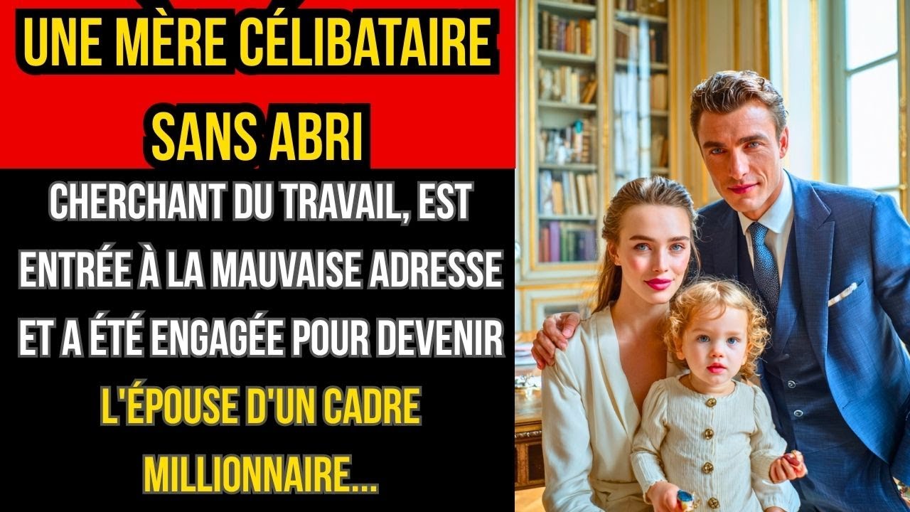 MÈRE SANS ABRI CHERCHE TRAVAIL, ENGAGÉE COMME ÉPOUSE D’UN CADRE MILLIONNAIRE...
