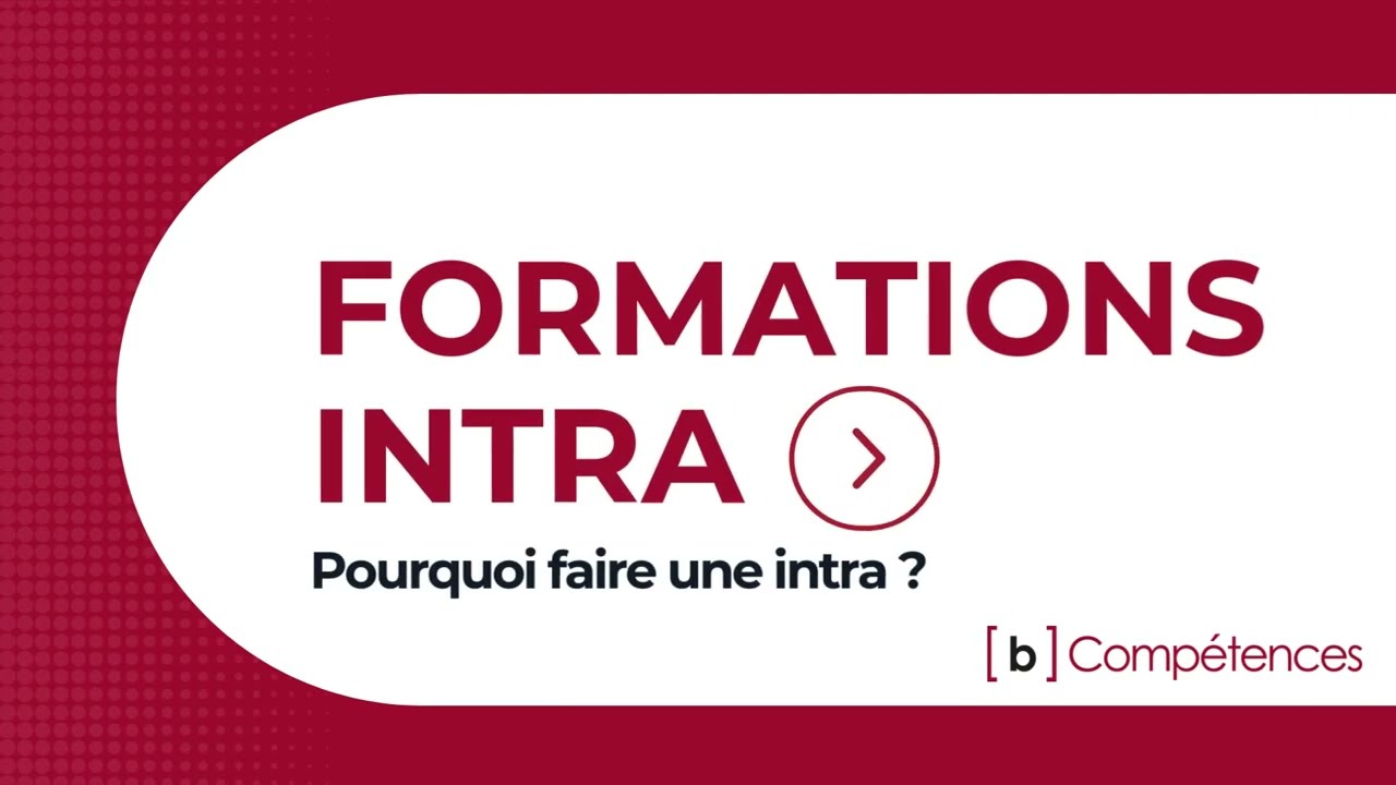 Pourquoi faire une formation intra ? bComp&eacute;tences vous r&eacute;pond !