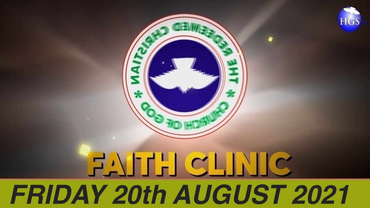 RCCG AUGUST 20th 2021 FAITH CLINIC