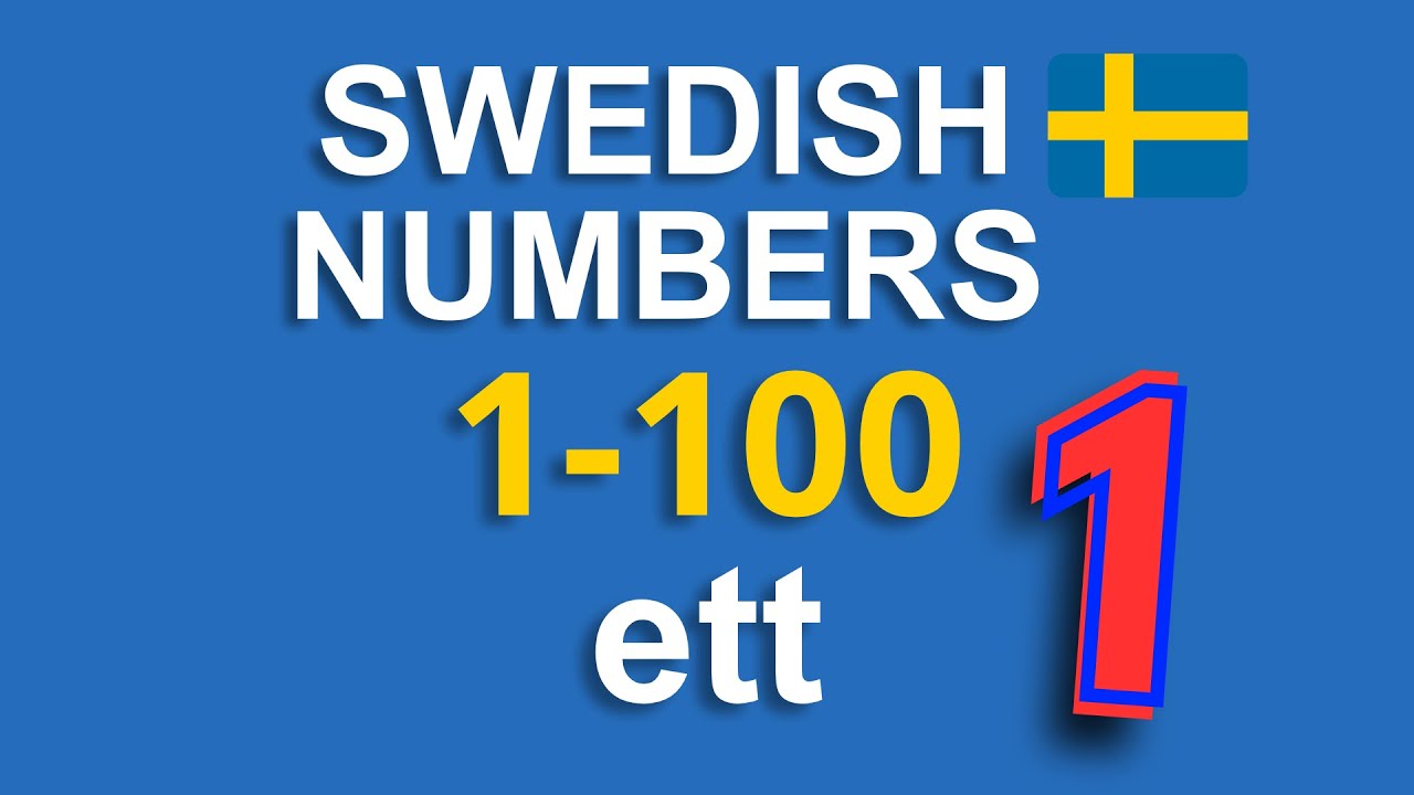 Learn Swedish Numbers 1&ndash;100: Siffror p&aring; Svenska | Counting in Swedish | Swedish Lesson for Beginners
