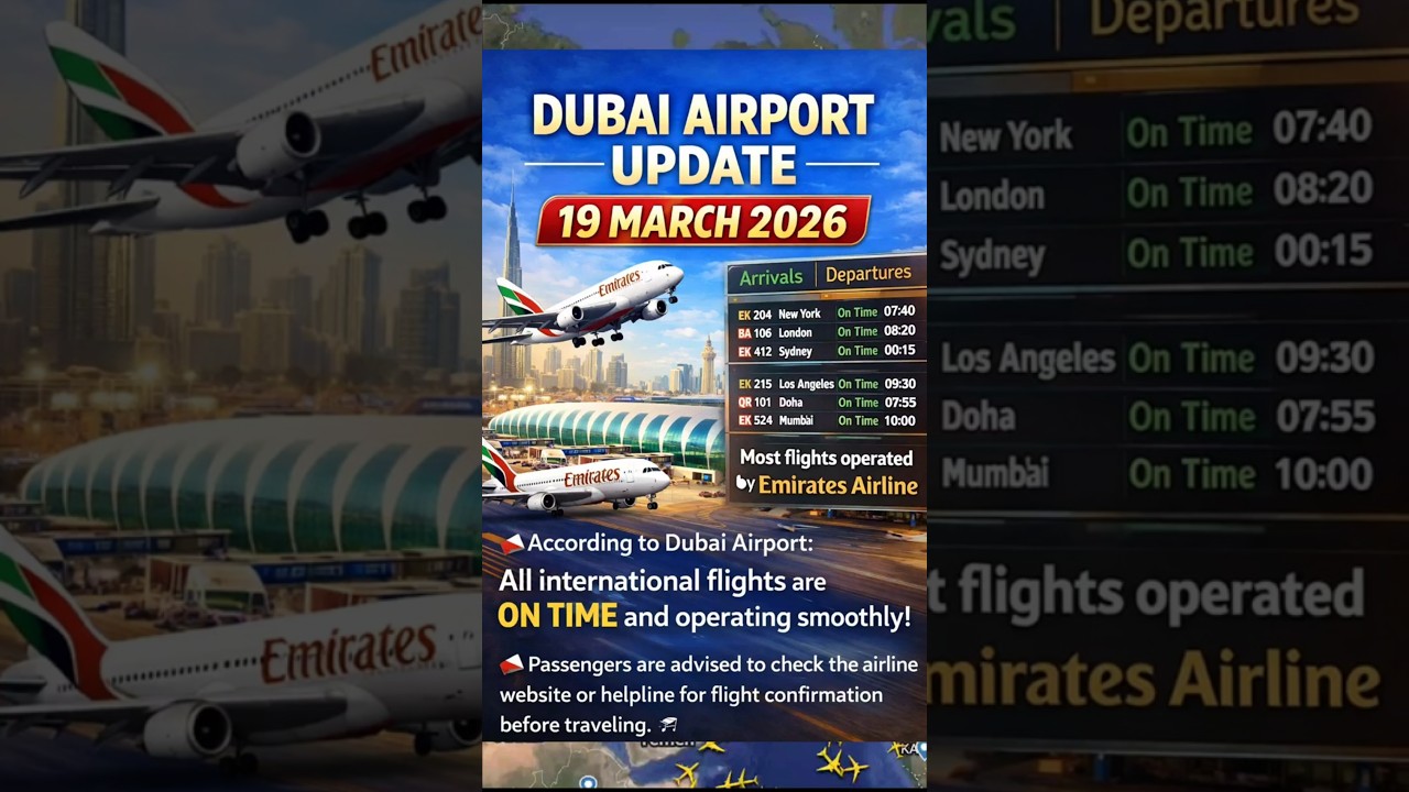 Dubai Airport Update Today &ndash; 19 March 2026 | All Flights On Time ✈️