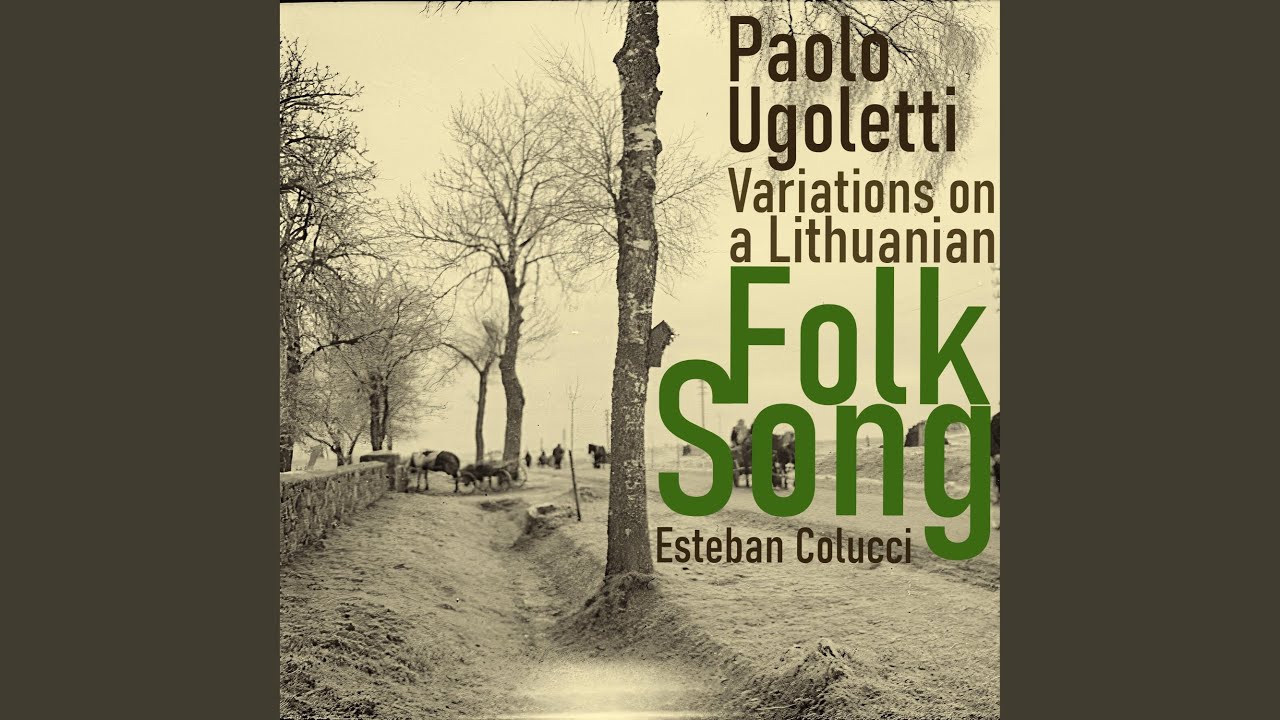 Paolo Ugoletti: Variations on a Lithuanian folk song
