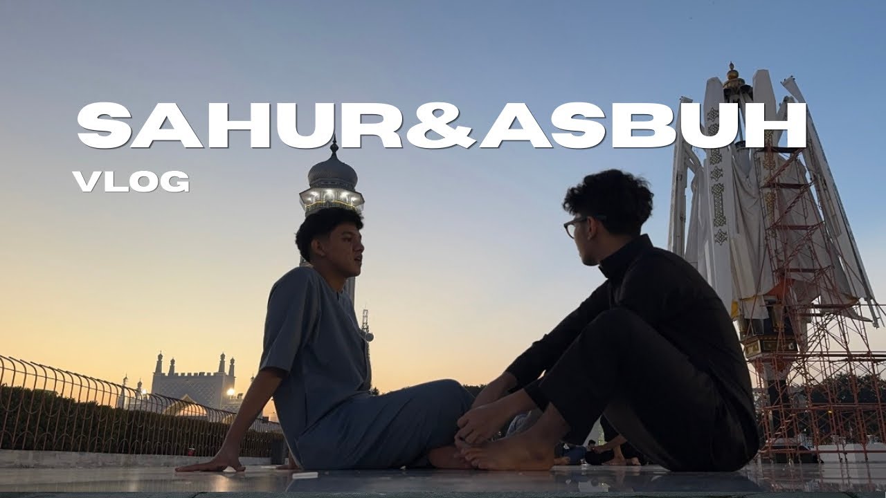 VLOGG PUASAA : SAHUR&ASBUH DI BANDA ACEH