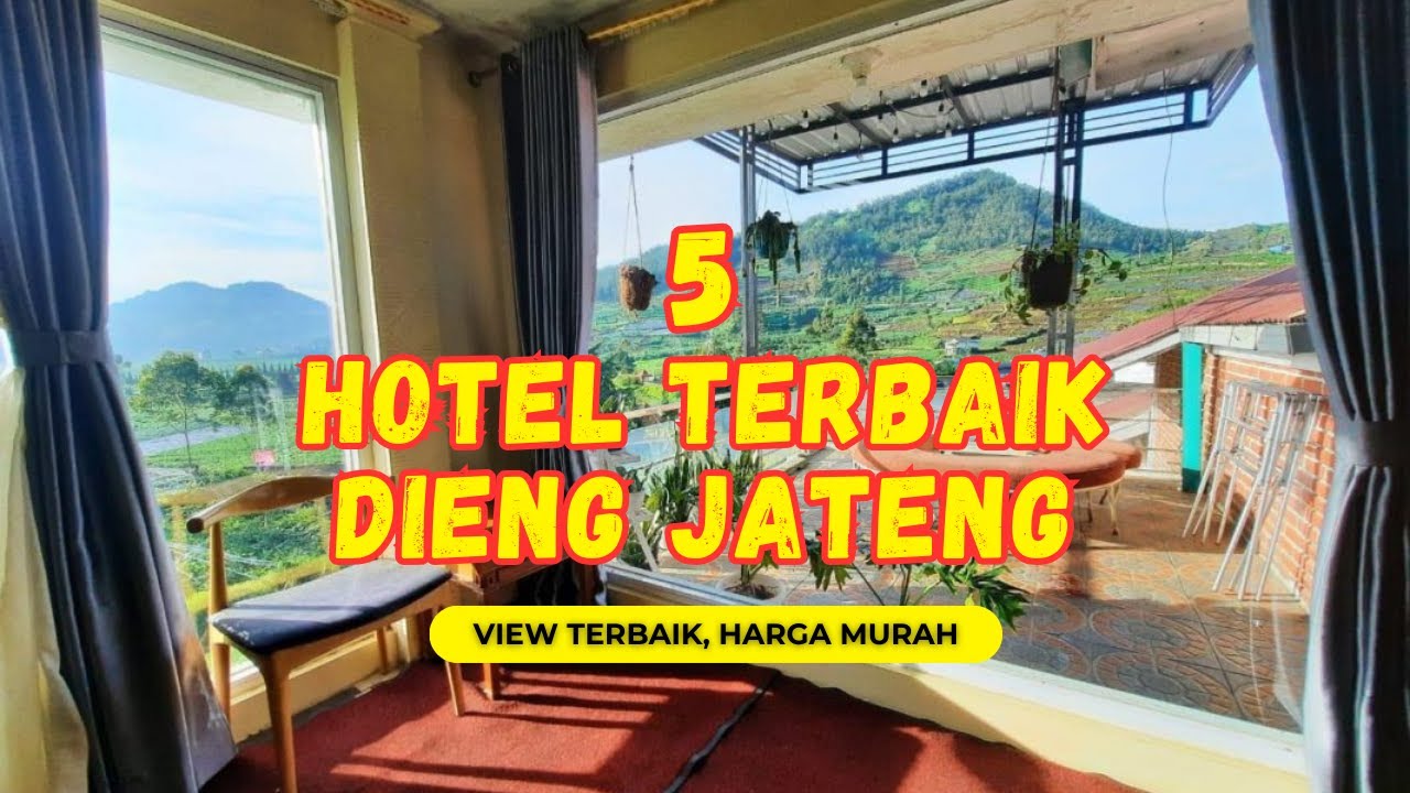 5 HOTEL DENGAN VIEW TERBAIK DI DIENG!
