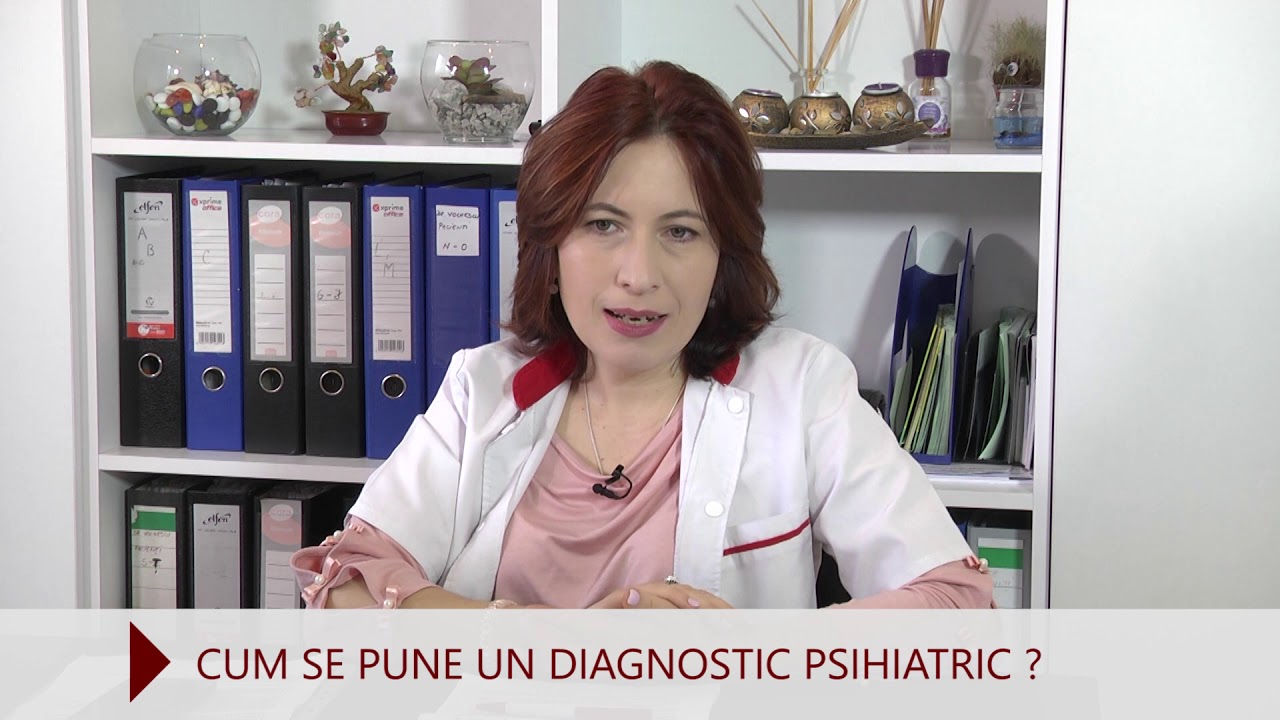 Cum se pune un diagnostic psihiatric