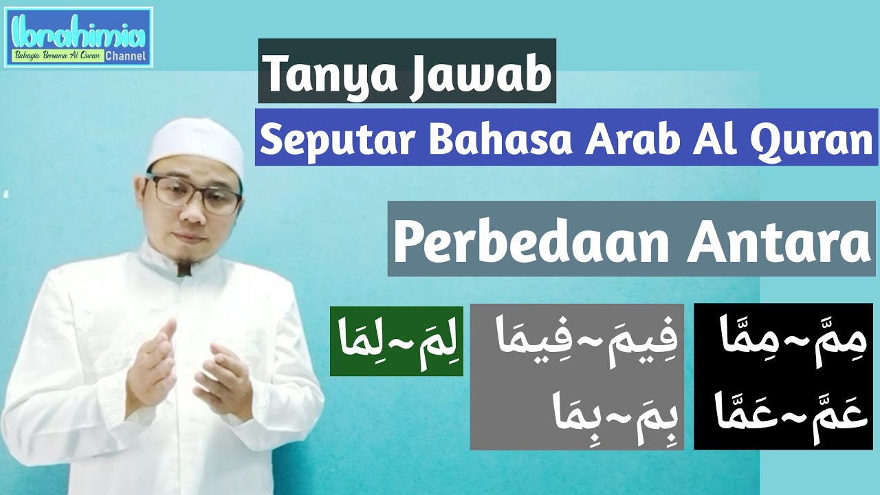 Perbedaan مِمَّ~مِمَّا، عَمَّ~عَمَّا، فيمَ~فيمَا، بِمَ~بِمَا، لِمَ~لِمَا | Tanya Jawab | Roi Ibrahim