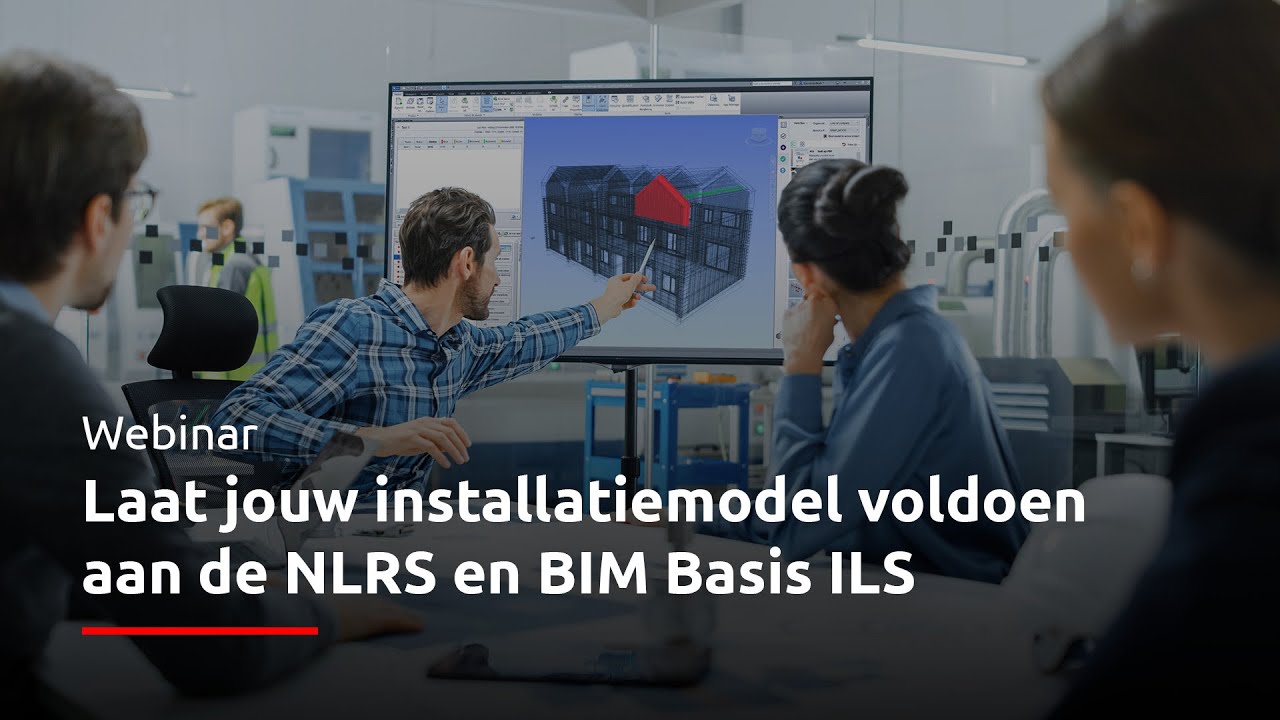 Webinar: Laat jouw installatiemodel voldoen aan de NLRS en BIM Basis ILS