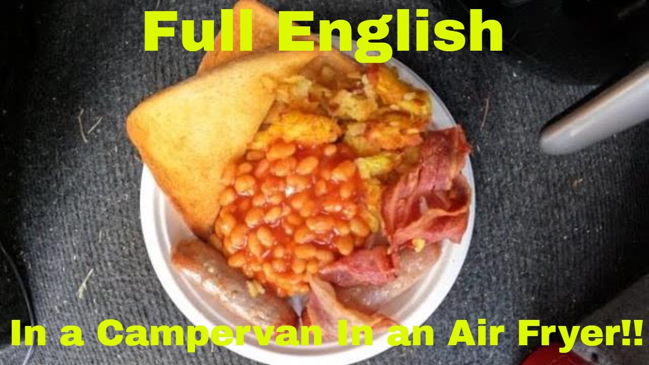 Cooking Up A Full English Breakfast In A Campervan Using An Air Fryer And Solar Power!