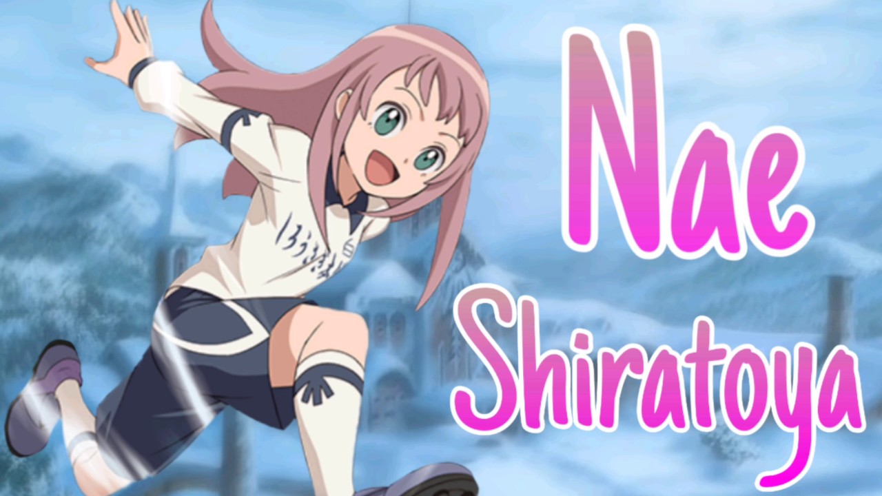 Inazuma eleven ares Nae Shiratoya amv