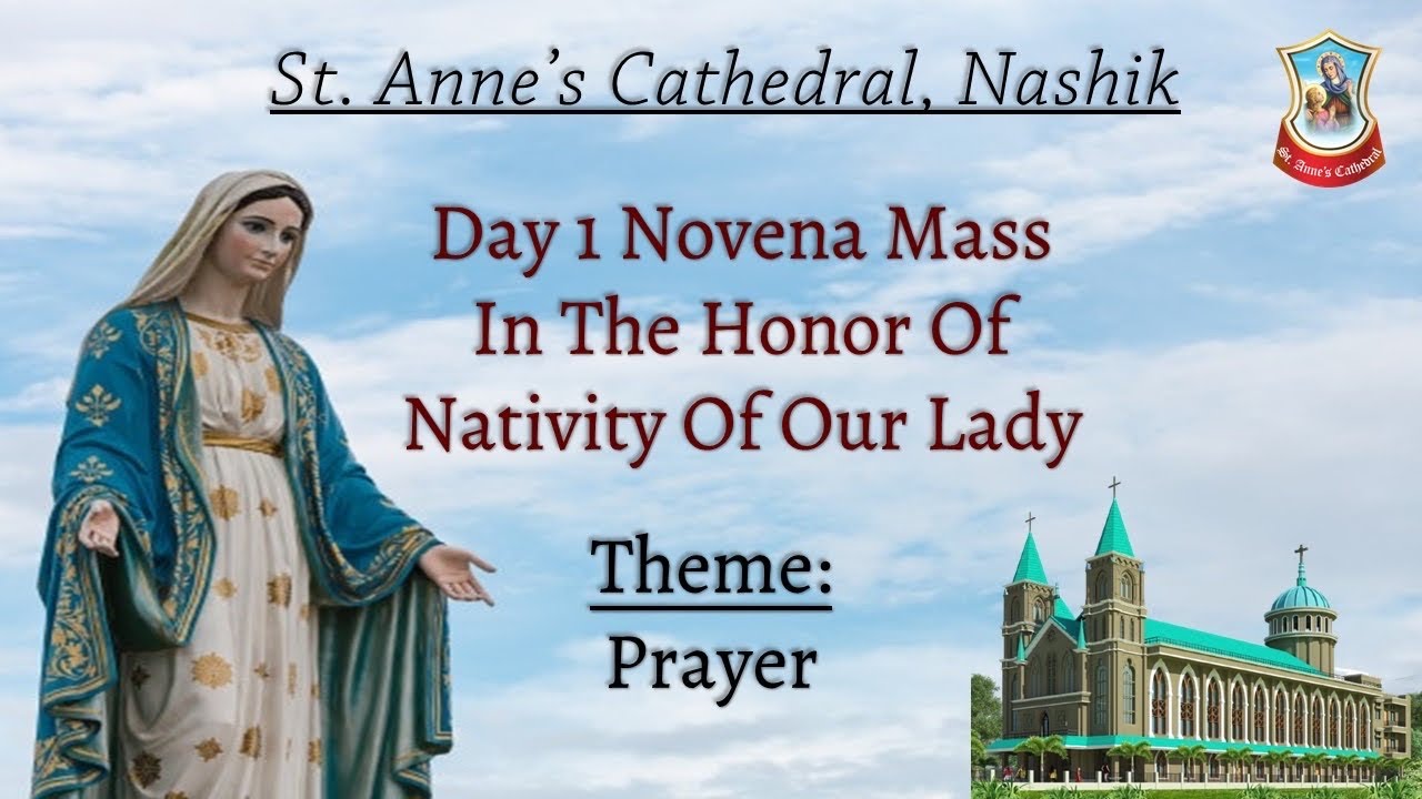 St. Anne's Cathedral Novena Day 1 Theme : Prayer