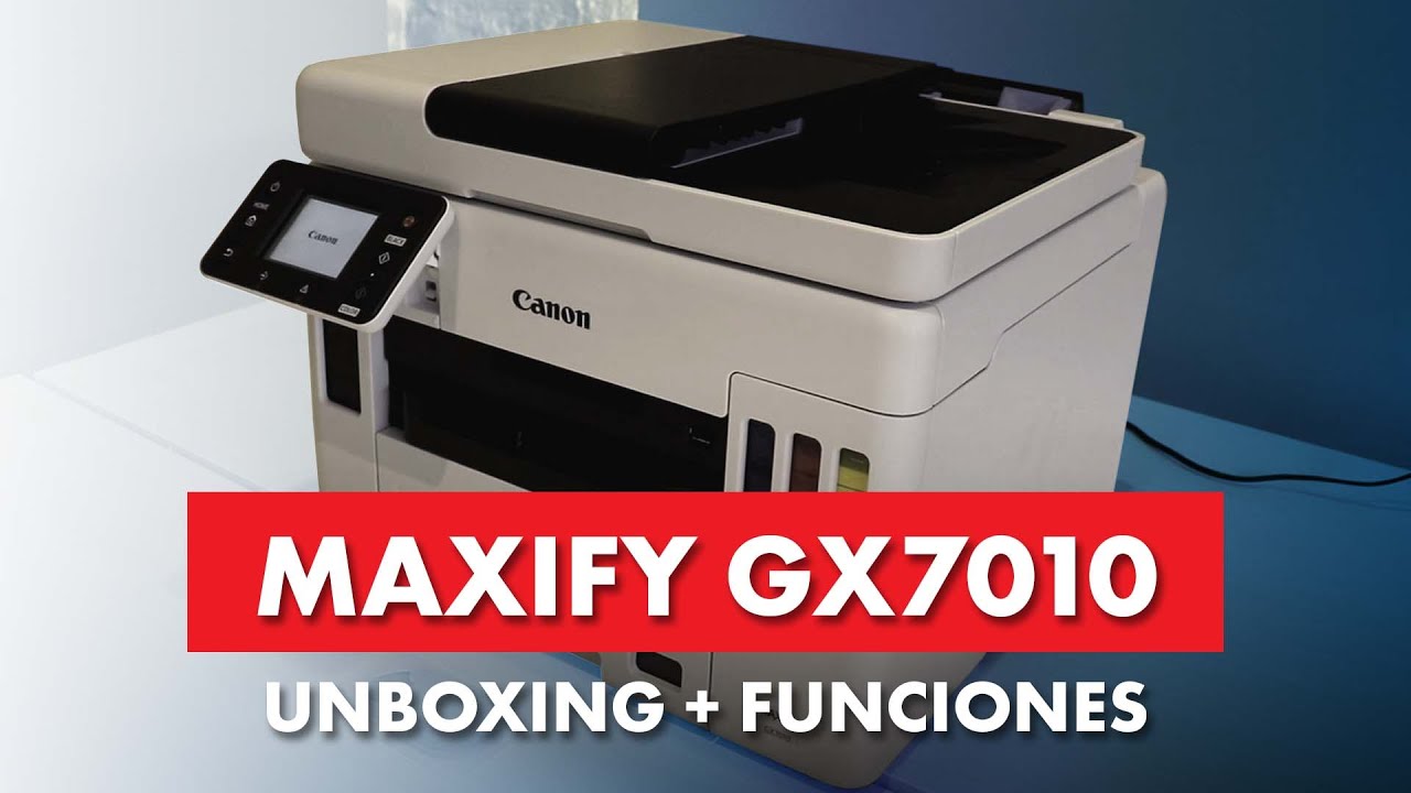 Unboxing y funciones principales del Multifuncional Canon MAXIFY GX7010