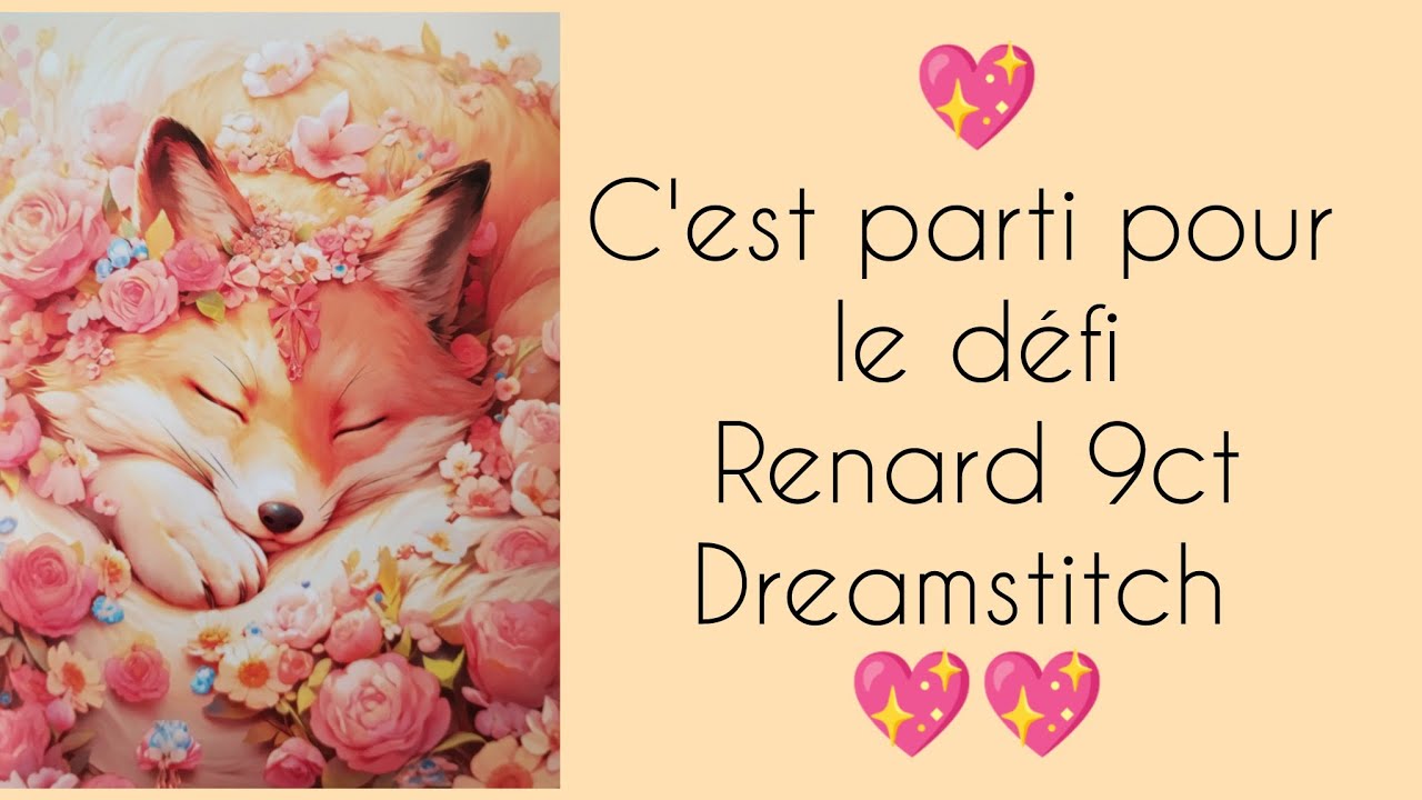 💖 D&eacute;fi Renard aux roses 9ct #dreamstitch 💖 On d&eacute;marre cette sublime toile #pointdecroix #crossstitch