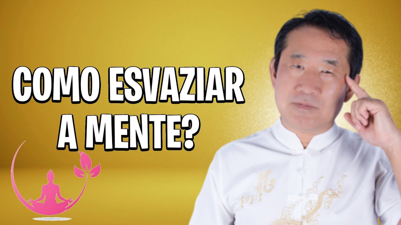 Como esvaziar a mente?