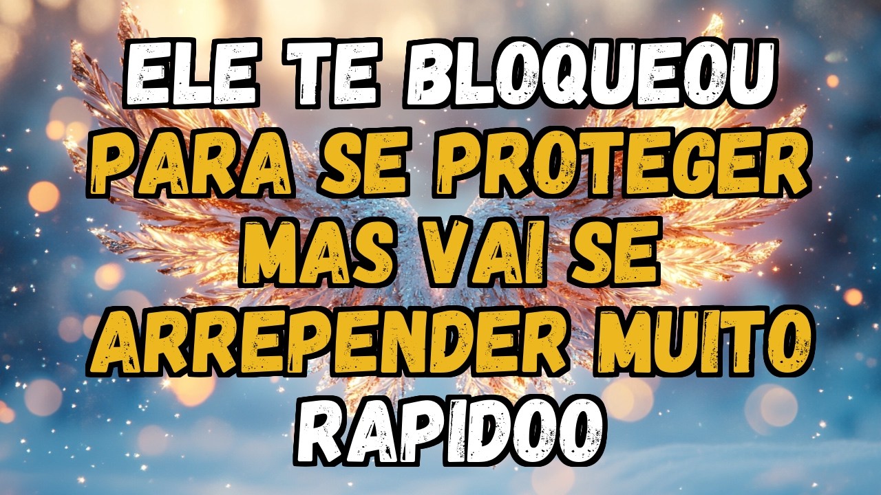 💌❤️ ELE TE BLOQUEOU PARA SE PROTEGER mas VAI SE ARREPENDER MUITO RAPIDOO