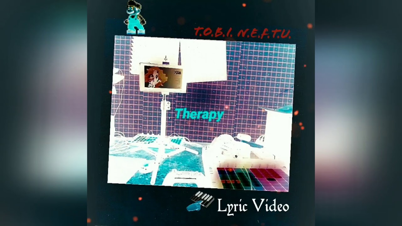 Tobi Neftu- Therapy (Lyric video)
