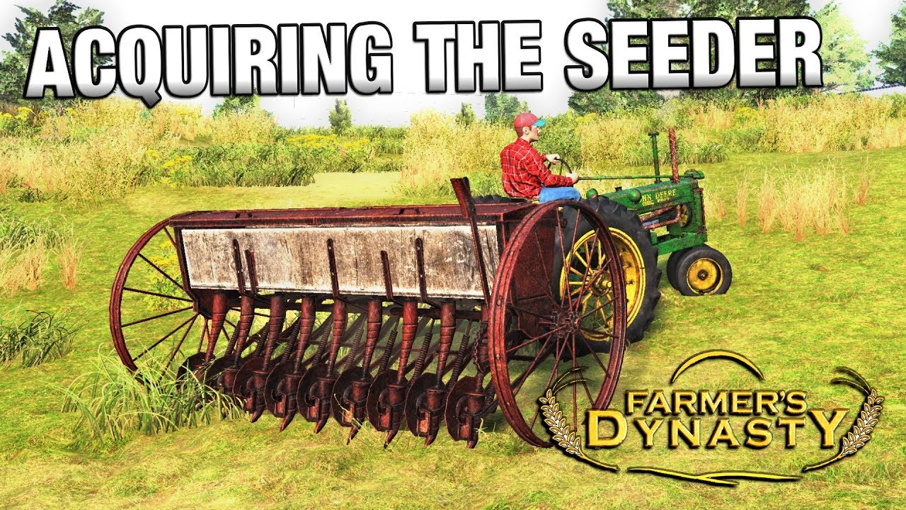 ACQUIRING THE SEEDER | Farmer's Dynasty | Ep 10