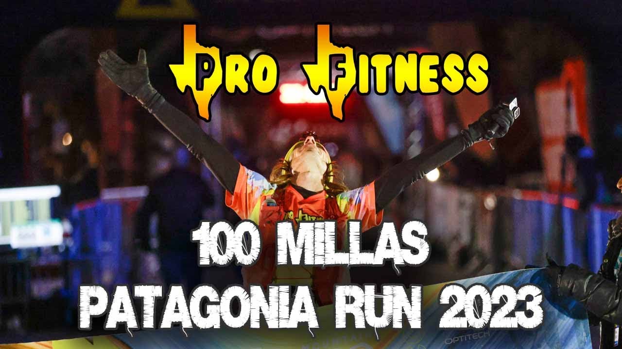 Patagonia Run 2023 - 100 Millas