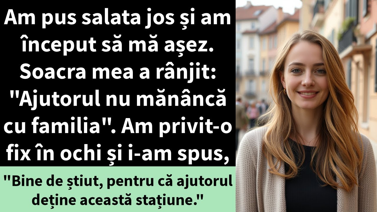 Am pus salata jos și am început să mă așez. Soacra mea a rânjit: 