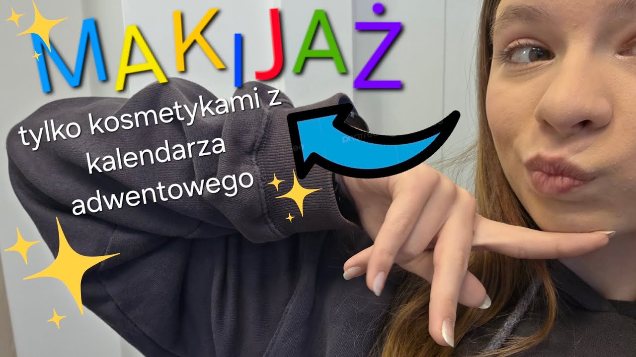 MAKIJAŻ tylko kosmetykami z kalendarza adwetowego!!!