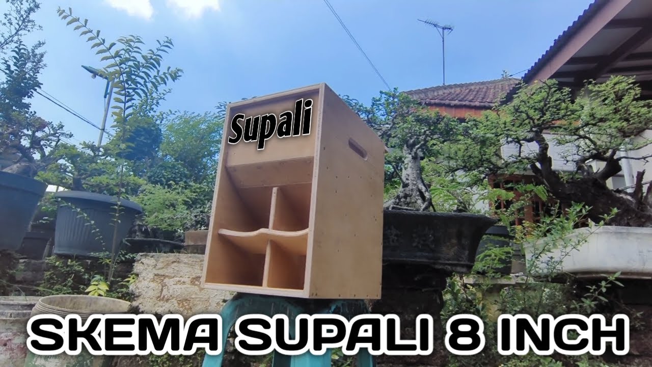 SKEMA DAN CARA MEMBUAT BOX SUPALI 8 INCH BASS HOREEG 🔊🔥