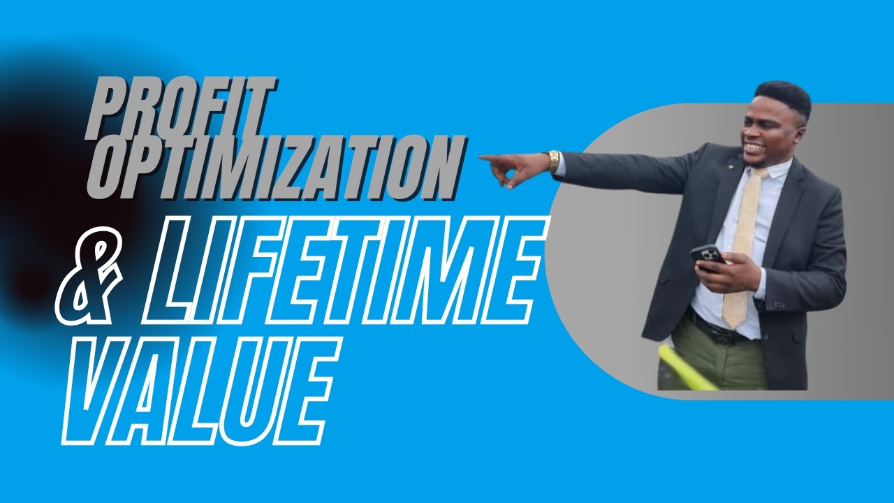 Episode 11: Profit Optimization and Lifetime Value