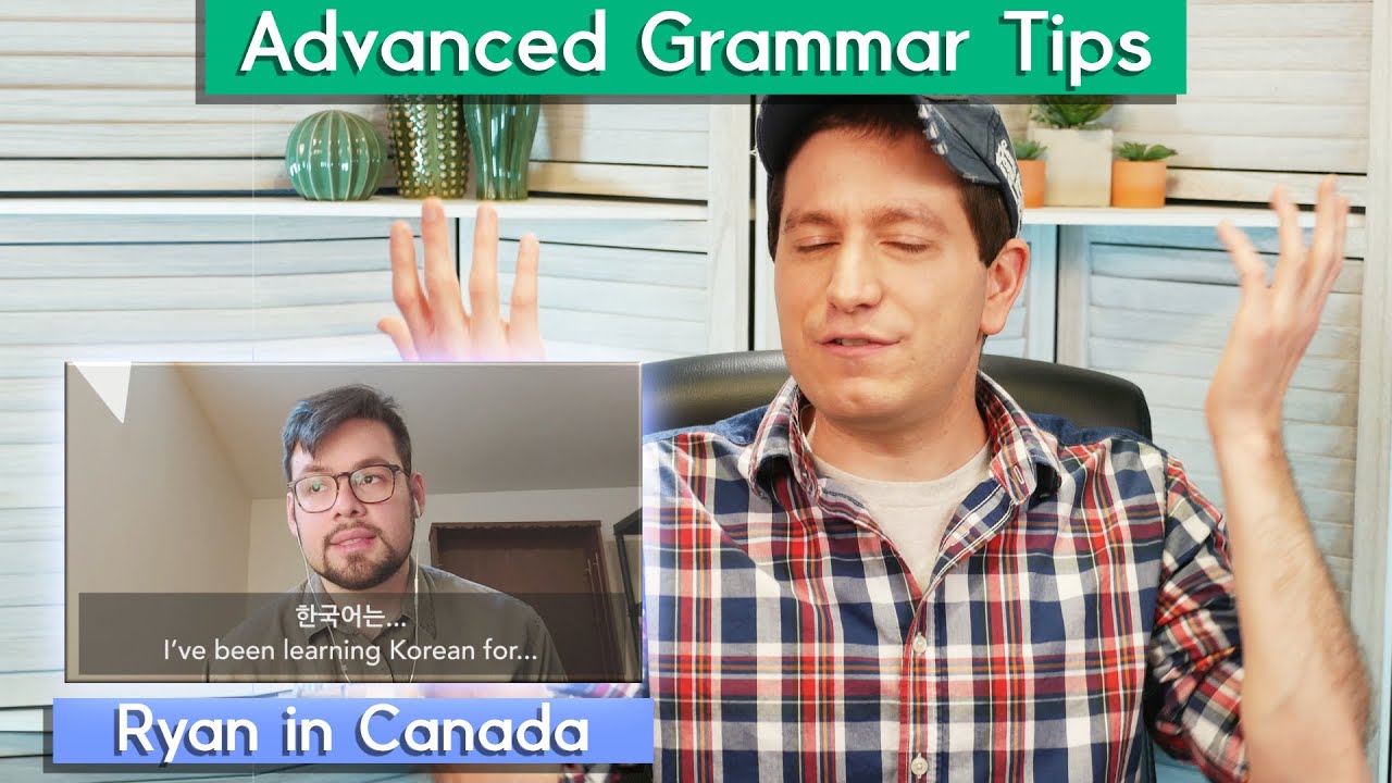 Grading your Korean – Using advanced grammar | Billy Go