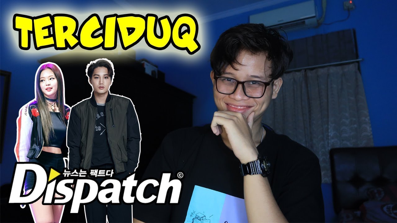 JENNIE BLACKPINK DAN KAI EXO TERCIDUK DISPATCH!! #BAhaSOtoy