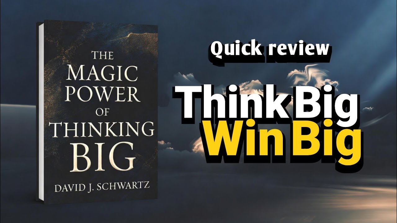 The Magic Power of Thinking Big | Book in Brief | Change Your Mindset