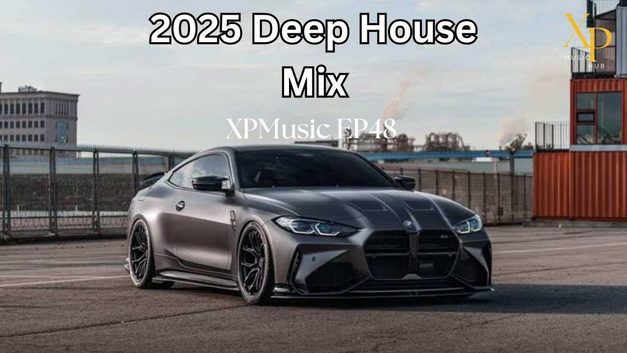 2025 Deep House mix | Mixed by XP | XPMusic EP48 | South Africa | #deephouse #soulfulhouse #mix